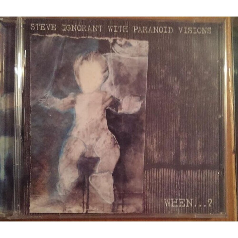 STEVE IGNORANT (Crass) + PARANOID VISIONS: When...? CD OVERGROUND RECORDS Punk
